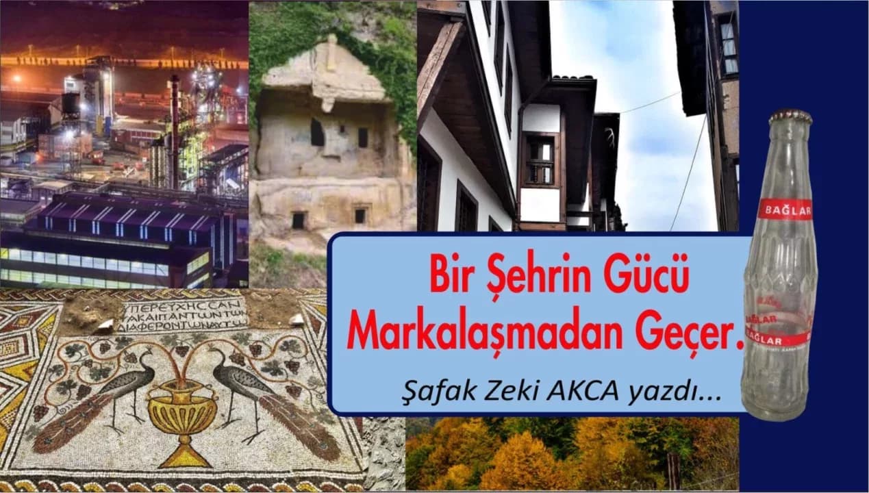 Bir Şehrin Gücü Markalaşmadan Geçer…