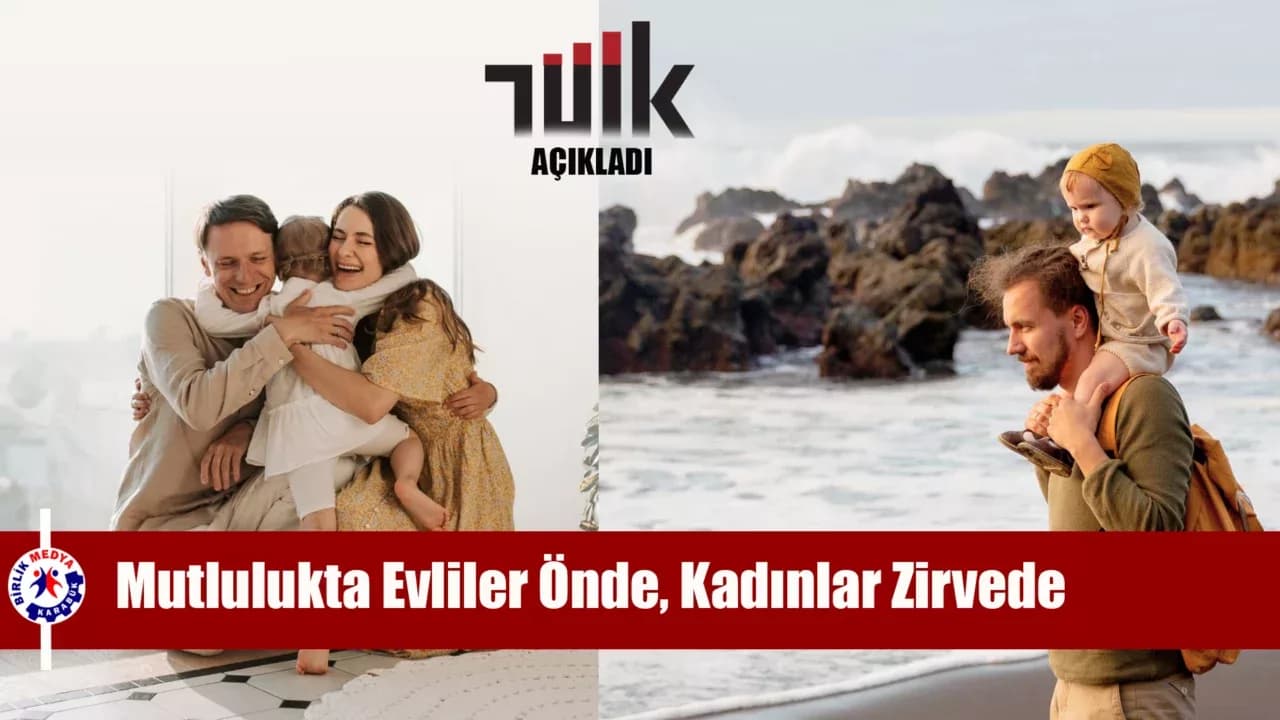 Türkiye’de Mutluluk Oranı %53,3’e Yükseldi