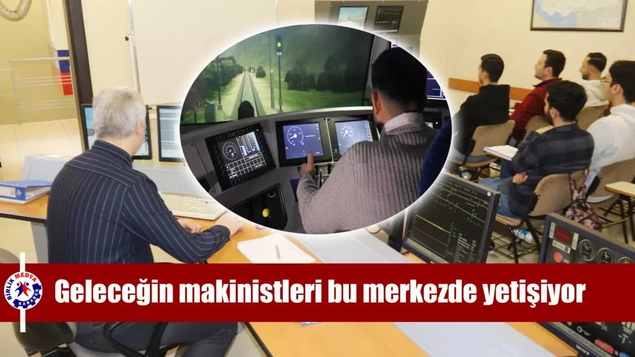 Geleceğin makinistleri bu merkezde yetişiyor