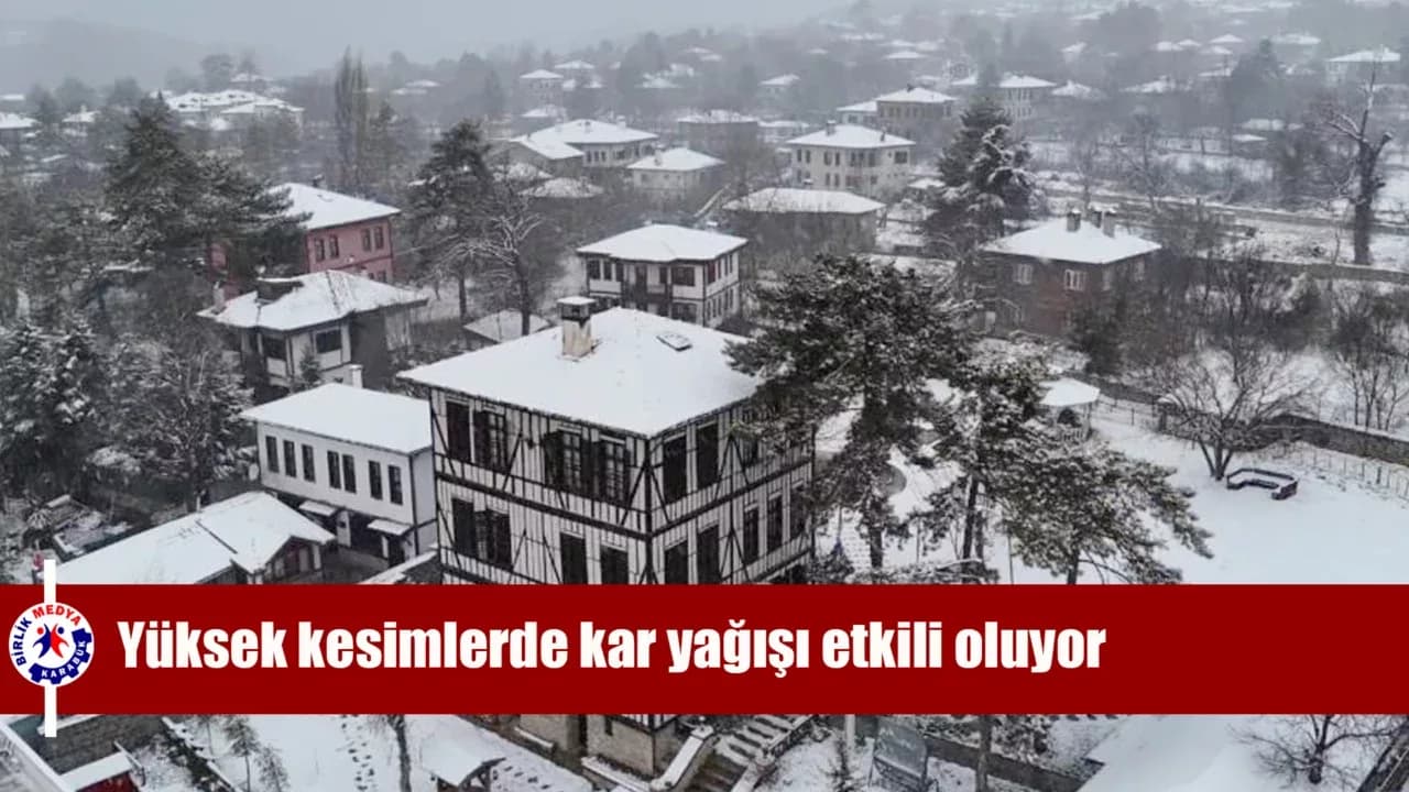 Karabük'ün yüksek kesimlerinde kar yağışı etkili oluyor