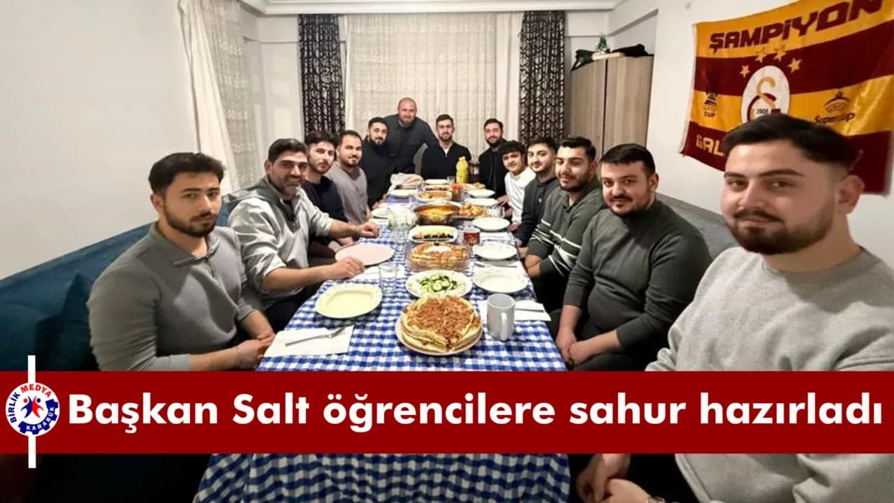 Başkan Salt öğrencilere sahur hazırladı