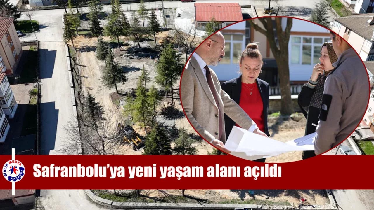 Emek’e yeşil nefes: Safranbolu’da yeni yaşam alanı