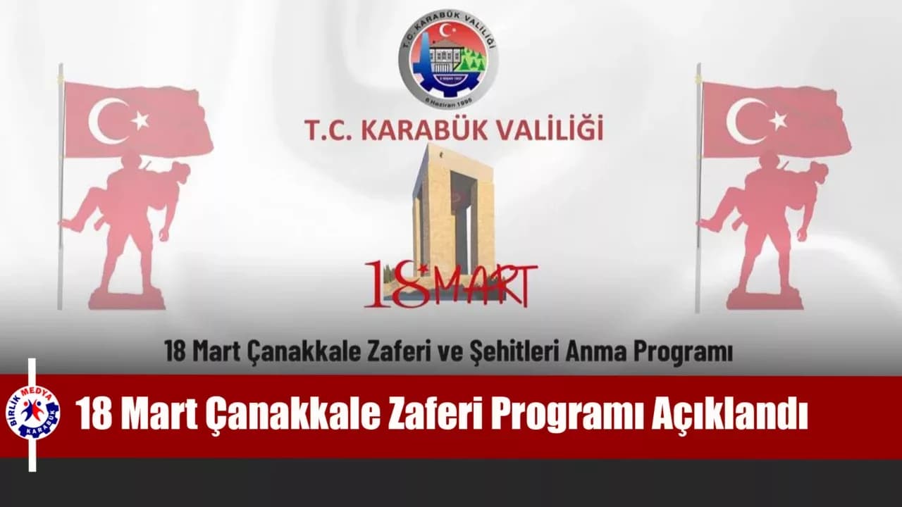 Karabük’te 18 Mart Çanakkale Zaferi ve Şehitleri Anma Programı Açıklandı
