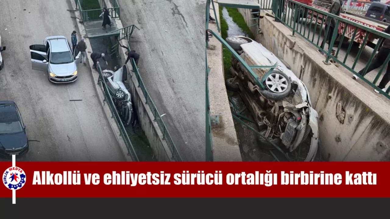 Karabük'te alkollü ve ehliyetsiz sürücü ortalığı birbirine kattı