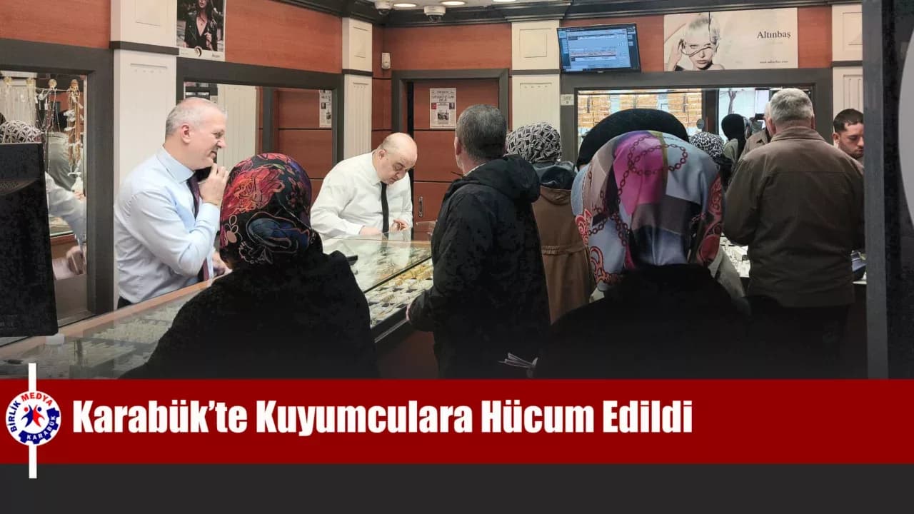 Karabük'te Altına Hücum