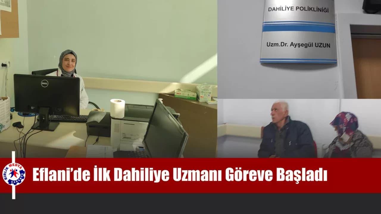 Dr. Ayşegül Uzun, Eflani Devlet Hastanesi’nde Göreve Başladı