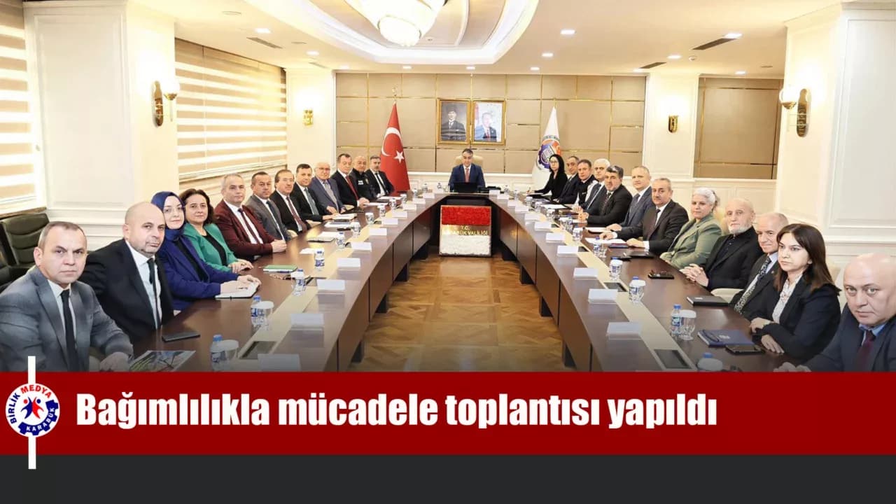 Karabük'te bağımlılıkla mücadele toplantısı yapıldı