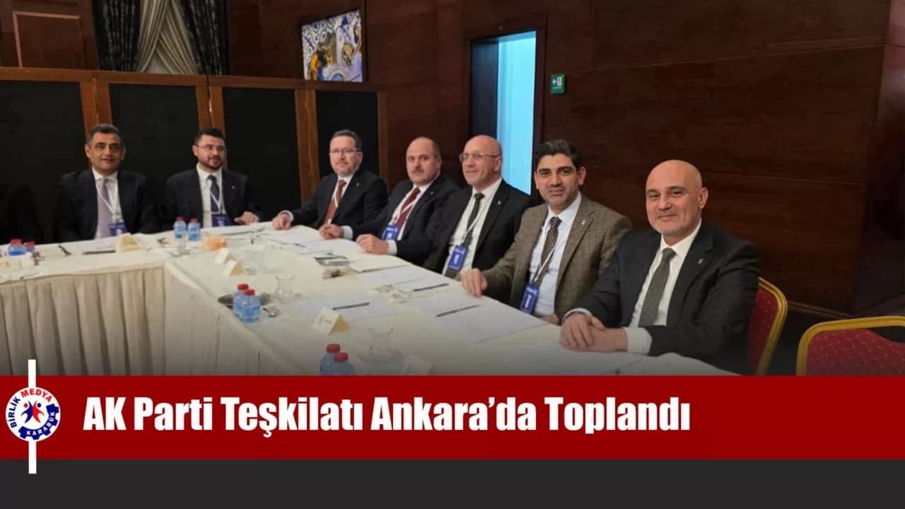 AK Parti İl Başkanı Salt İl Başkanları toplantısına katıldı