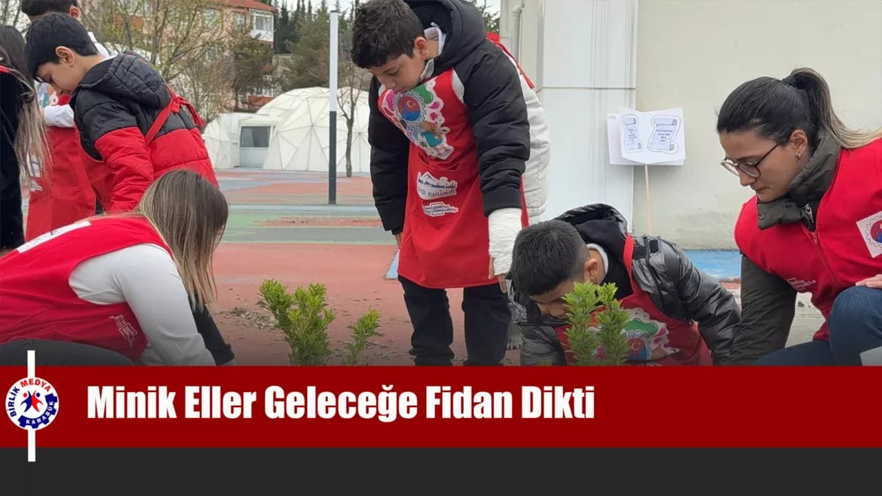 Miniklerden Geleceğe Yeşil Miras