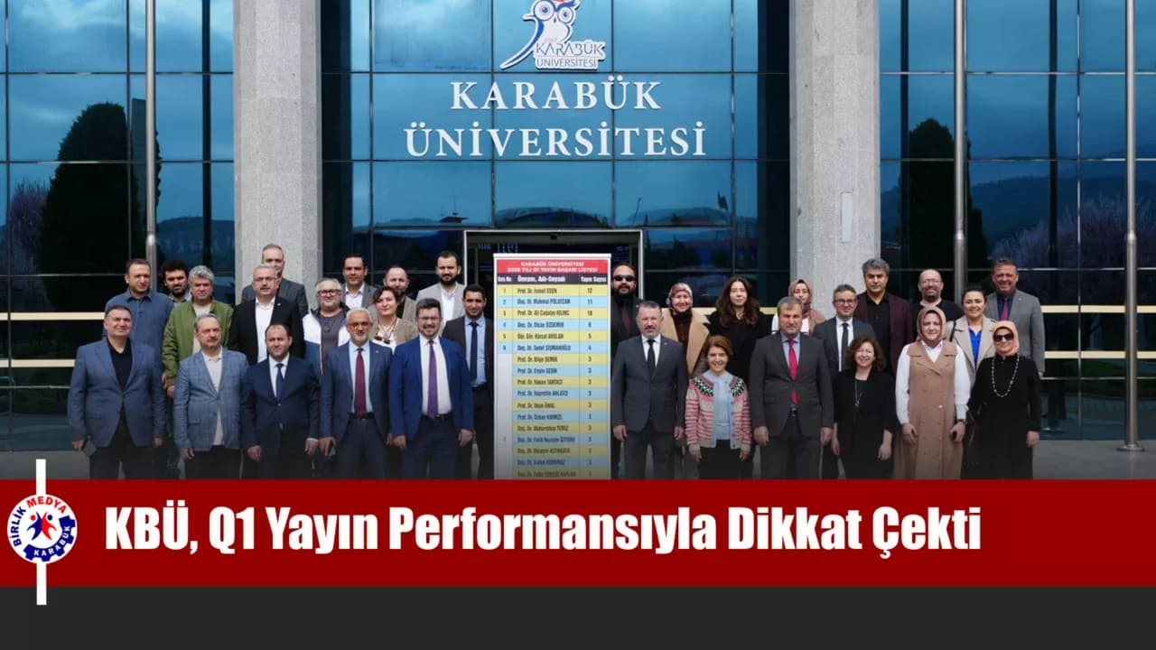 Karabük Üniversitesi Q1 Yayın başarıları açıklandı