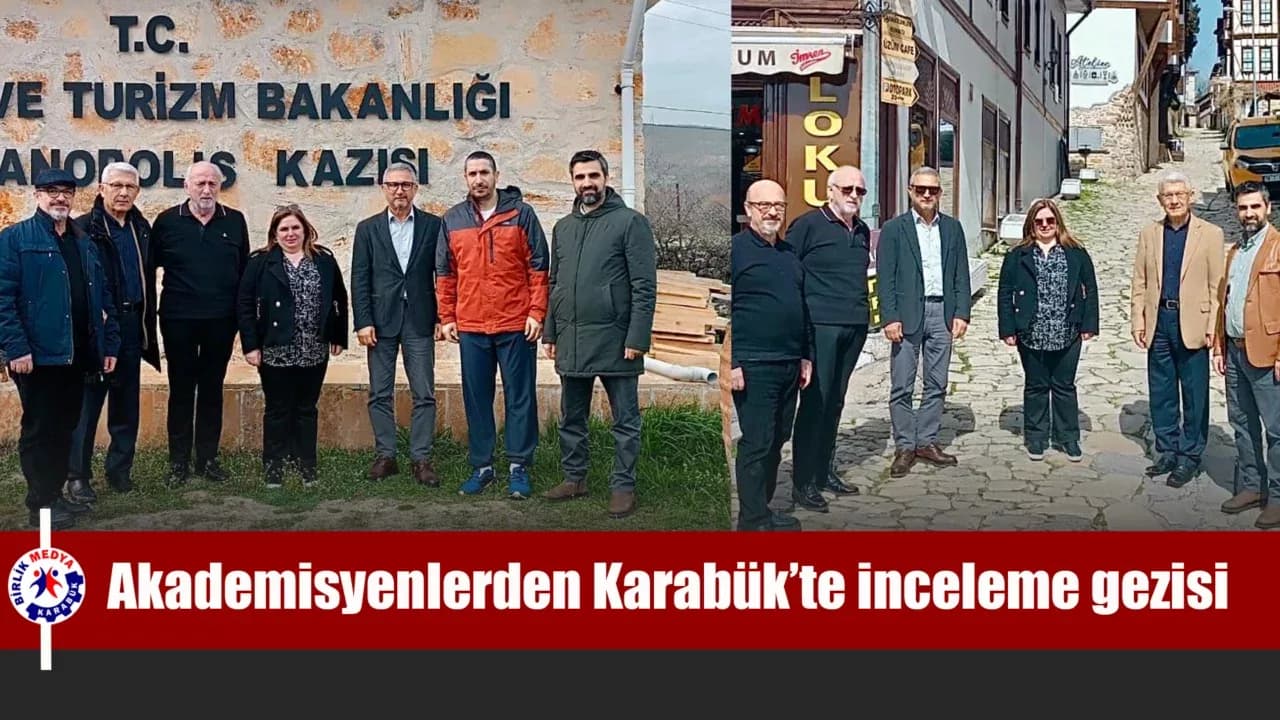 Akademisyenlerden Karabük’te inceleme gezisi