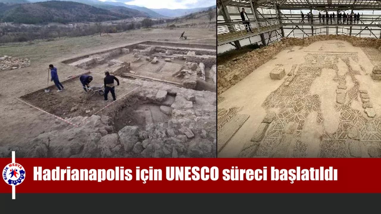 Hadrianapolis için UNESCO süreci başlatıldı