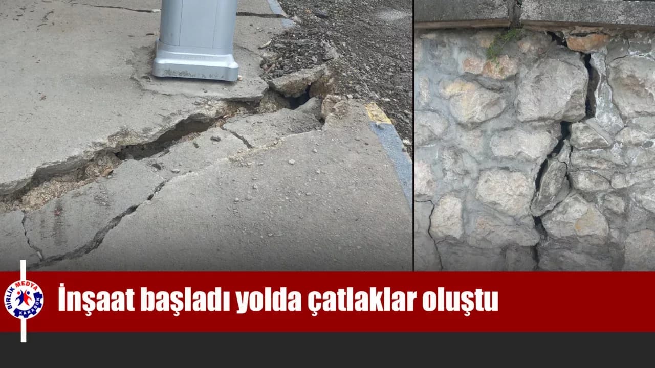 Karabük'te inşaat başladı yolda çatlaklar oluştu