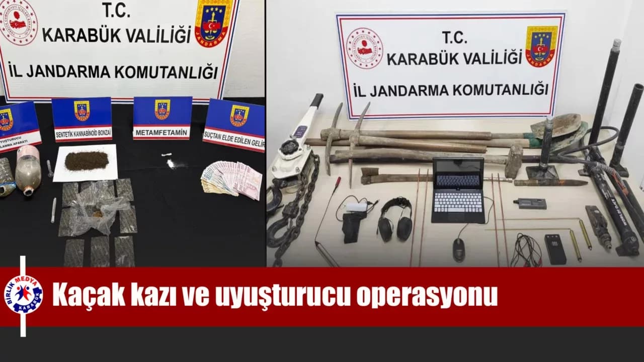 Karabük’te kaçak kazı ve uyuşturucu operasyonu