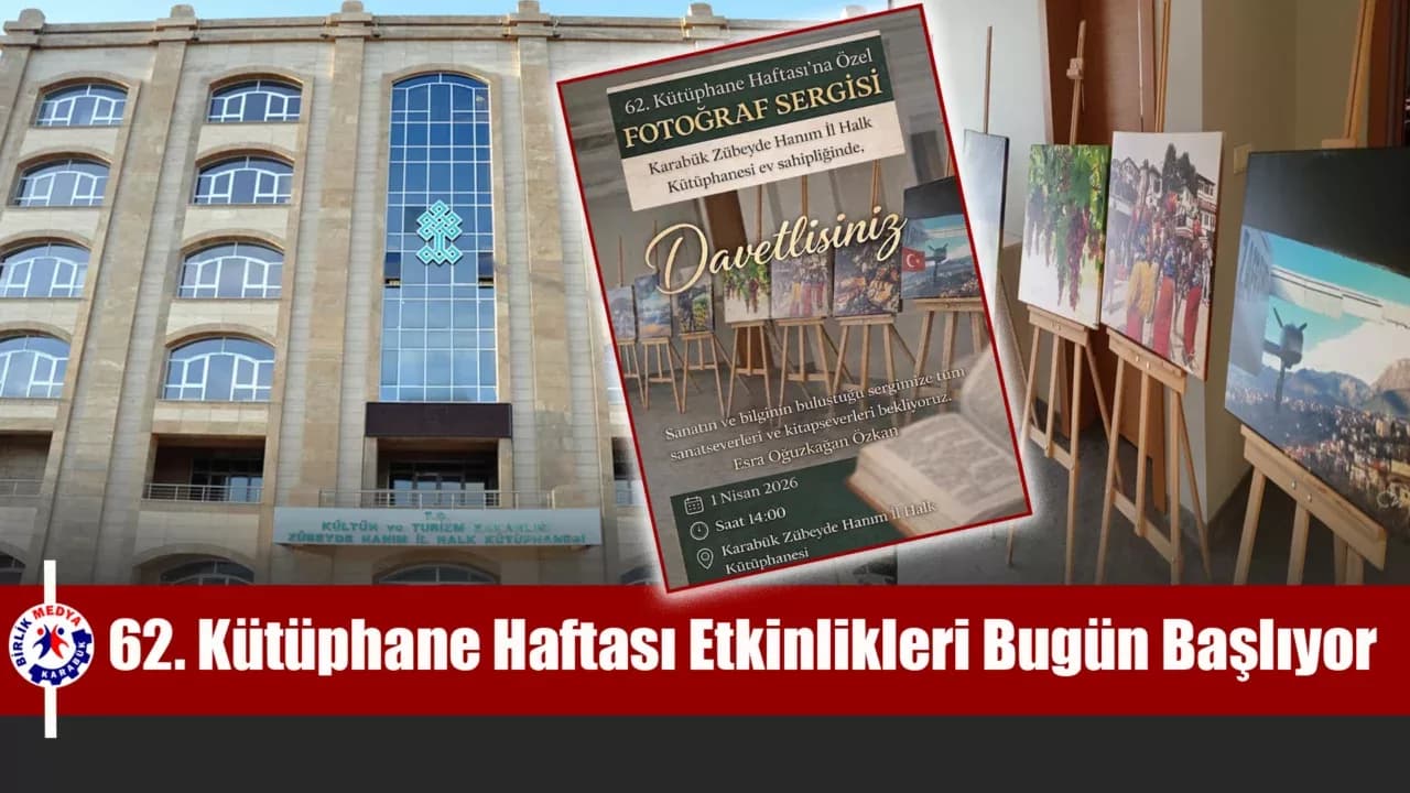Karabük’te 62. Kütüphane Haftası Etkinlikleri Bugün Başlıyor