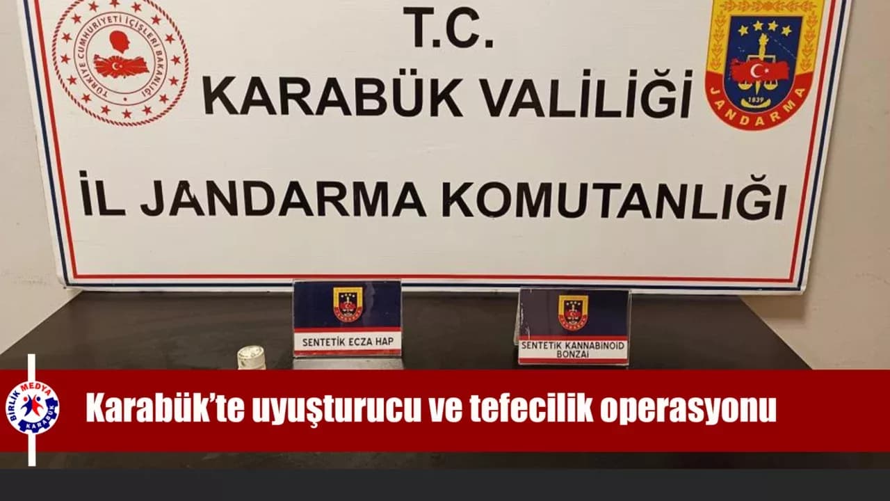 Karabük’te uyuşturucu ve tefecilik operasyonu