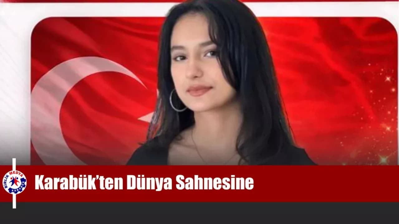 Karabük’ten Dünya Sahnesine
