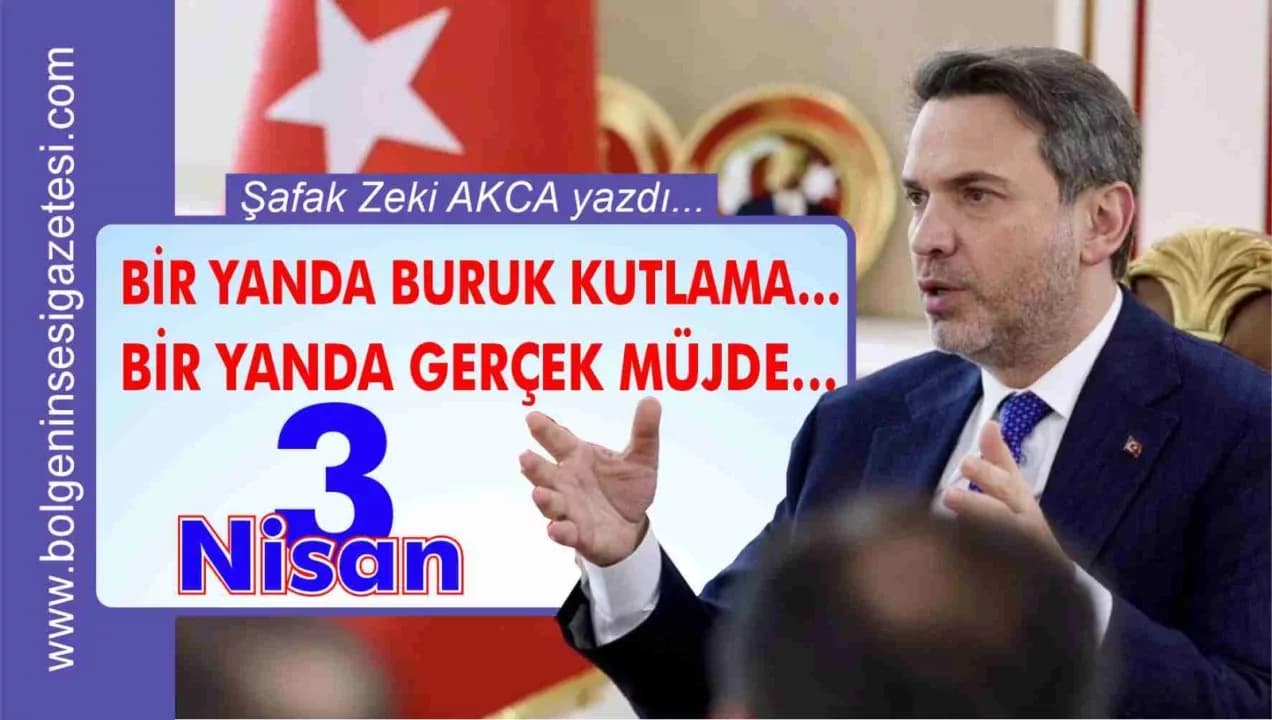 BİR YANDA BURUK KUTLAMA, BİR YANDA GERÇEK MÜJDE...