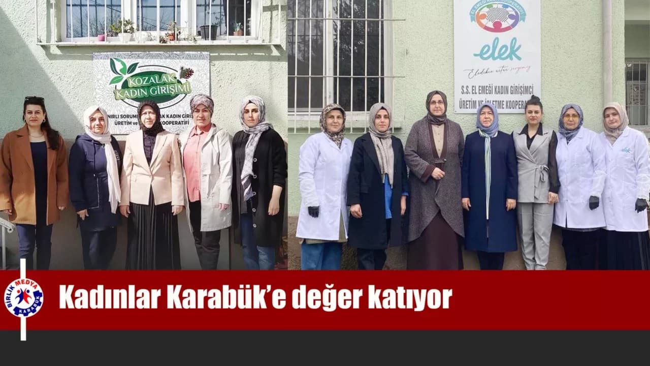 Karabük’te Kadın Kooperatifleri Yerel Kalkınmaya Güç Katıyor