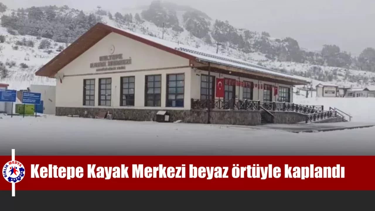 Keltepe Kayak Merkezi beyaz örtüyle kaplandı
