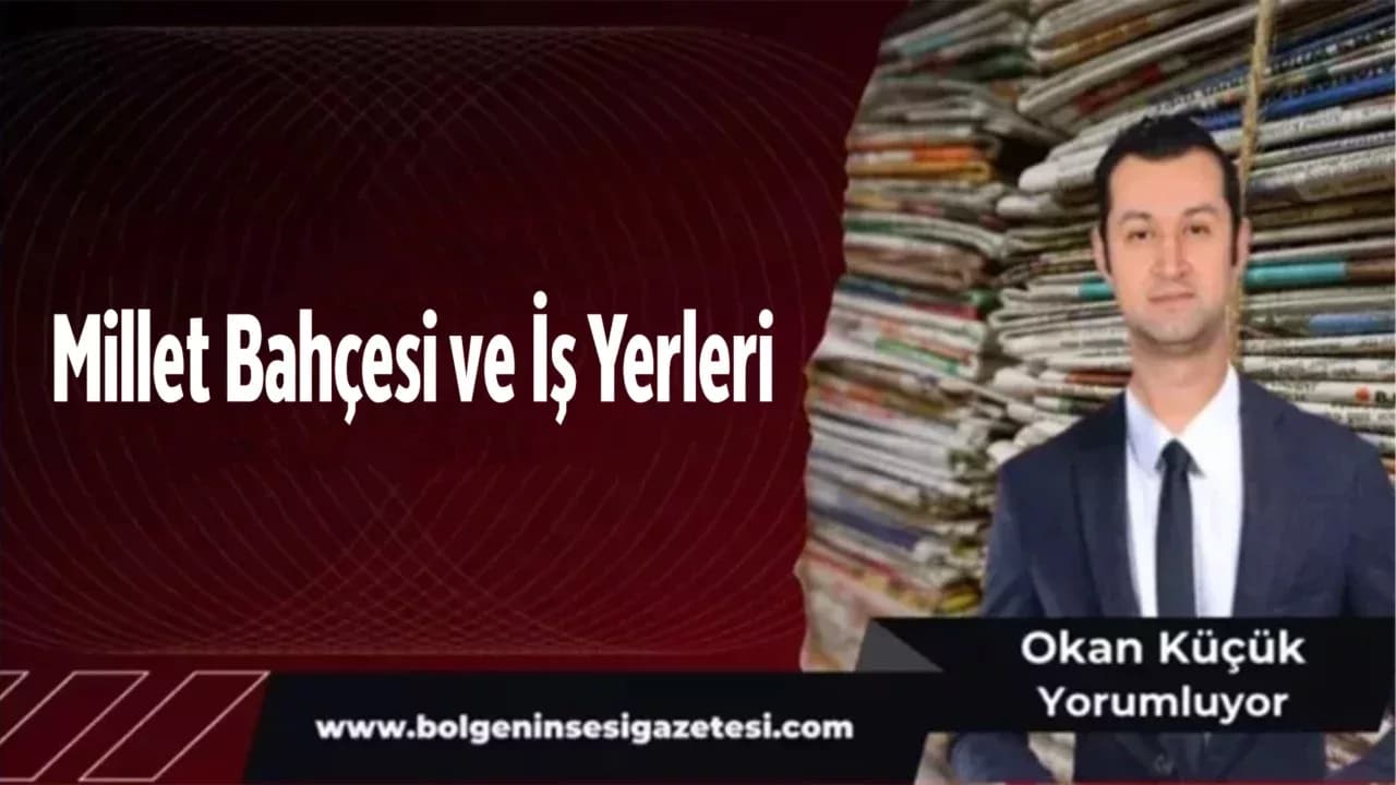 Millet Bahçesi ve İş Yerleri