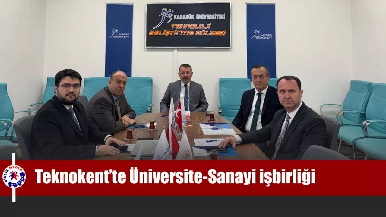 Karabük Teknokent’te Üniversite-Sanayi işbirliği masaya yatırıldı