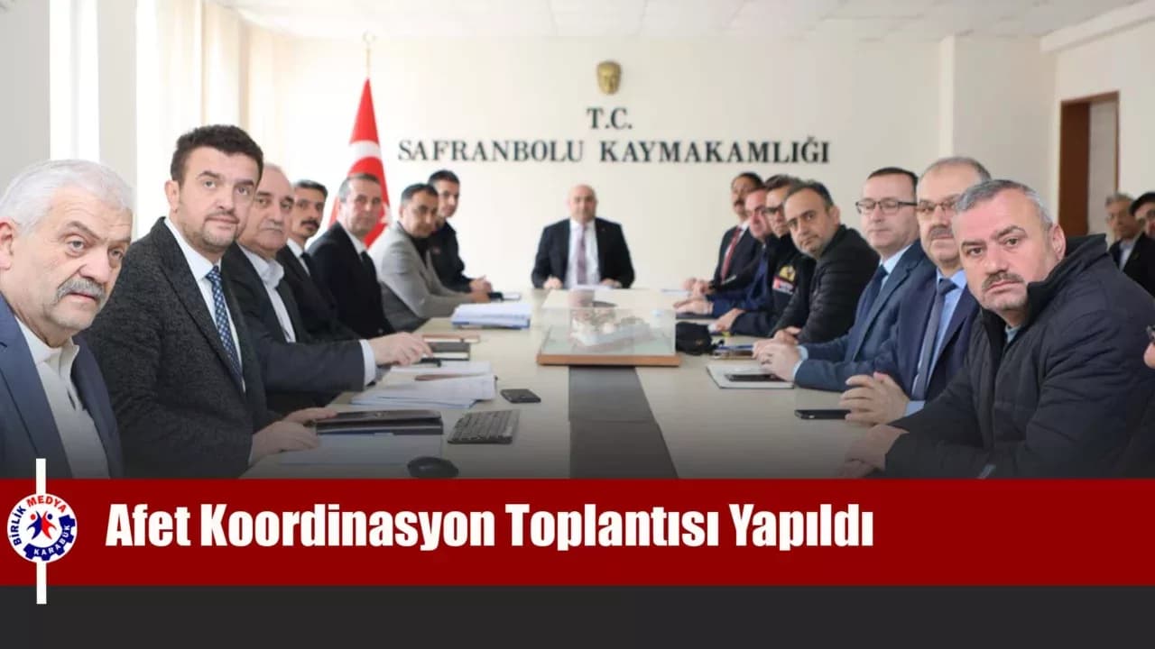 Safranbolu’da Afet Koordinasyon Toplantısı Yapıldı