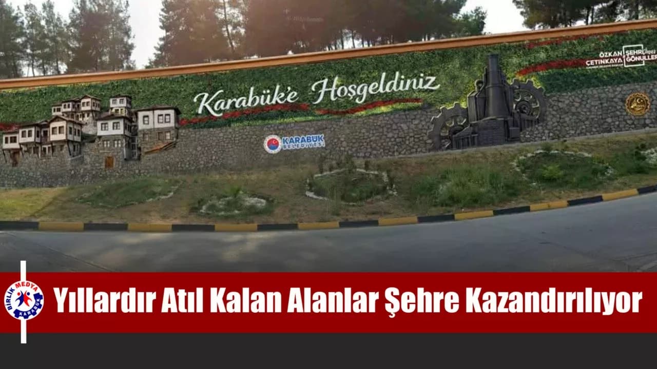 Başkan Çetinkaya: “Karabük’ün Her Noktasına Estetik Ve Vizyon Katıyoruz”