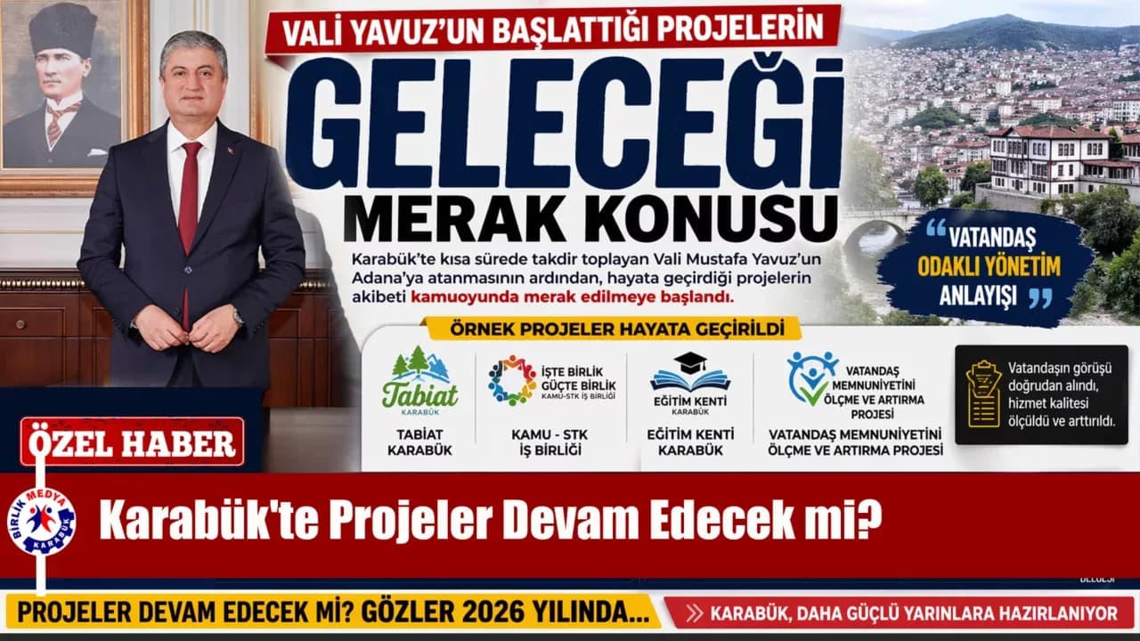 Karabük'te Projeler Devam Edecek mi?