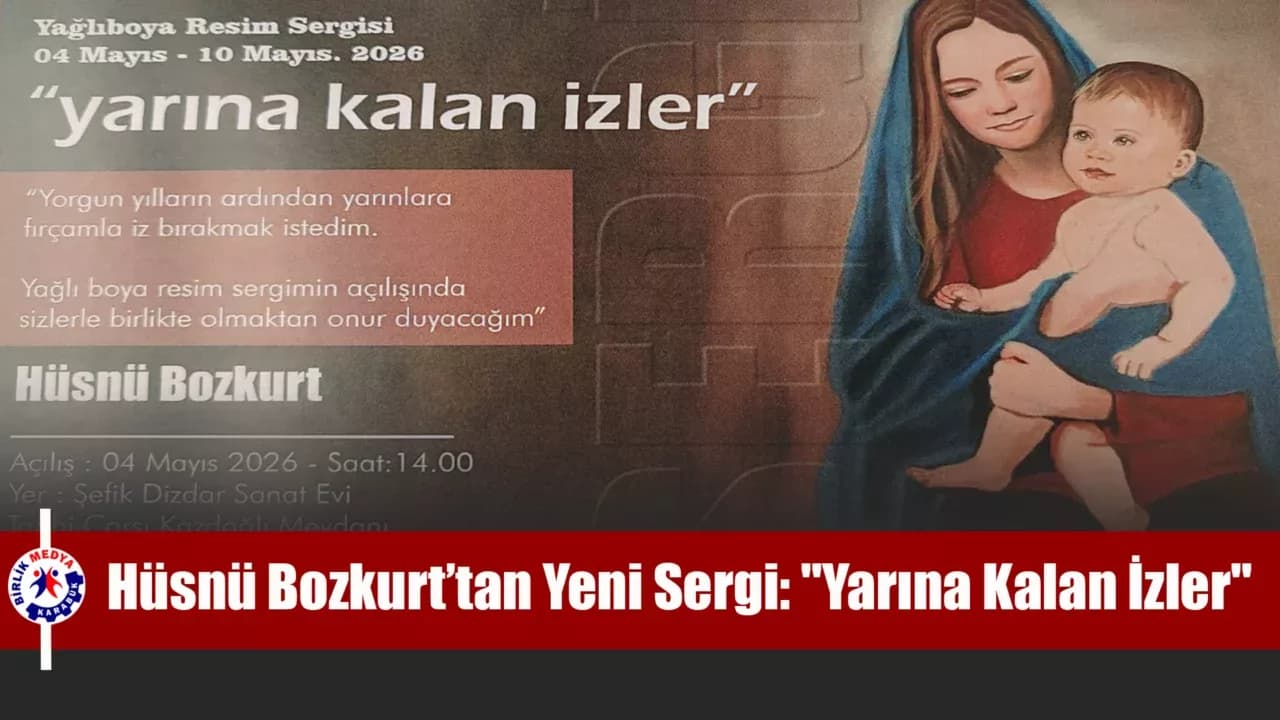 Ressam Hüsnü Bozkurt’tan Yeni Sergi: "Yarına Kalan İzler"