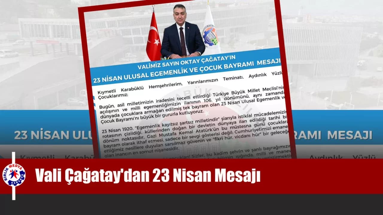 Karabük Valisi Oktay Çağatay'dan 23 Nisan Mesajı