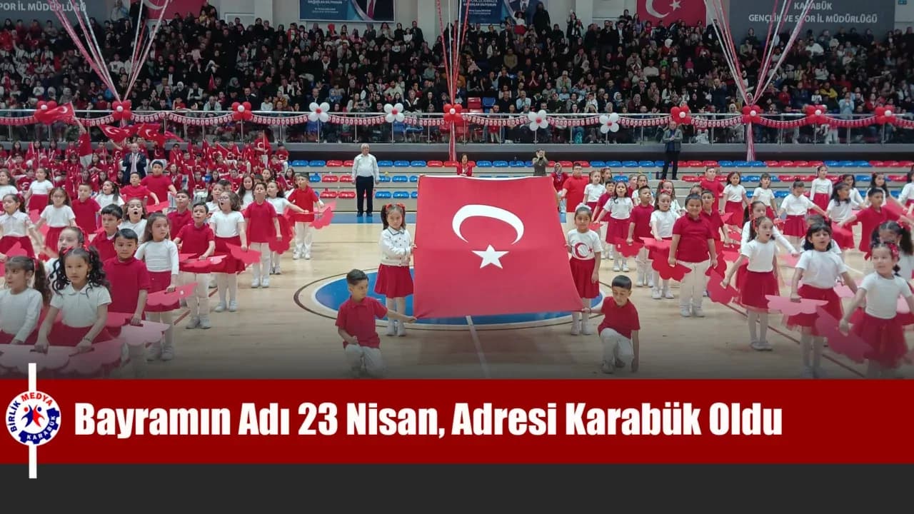 Karabük’te 23 Nisan Coşkuyla Kutlandı