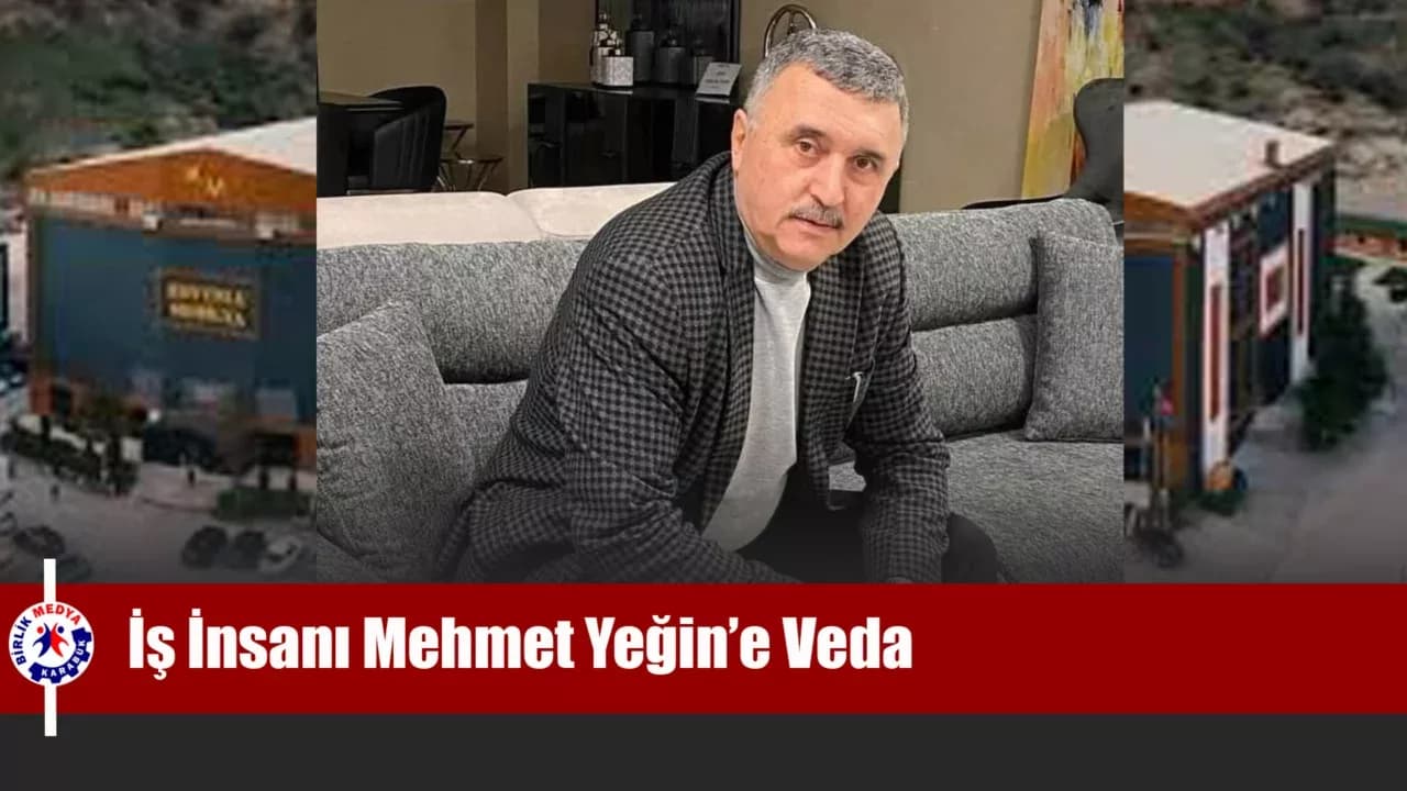 Karabük Koyunlu Mobilya Sahiplerinden Mehmet Yeğin Hayatını Kaybetti