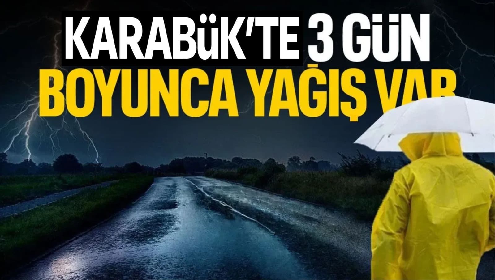Karabük’te 3 Gün Boyunca Yağış Var