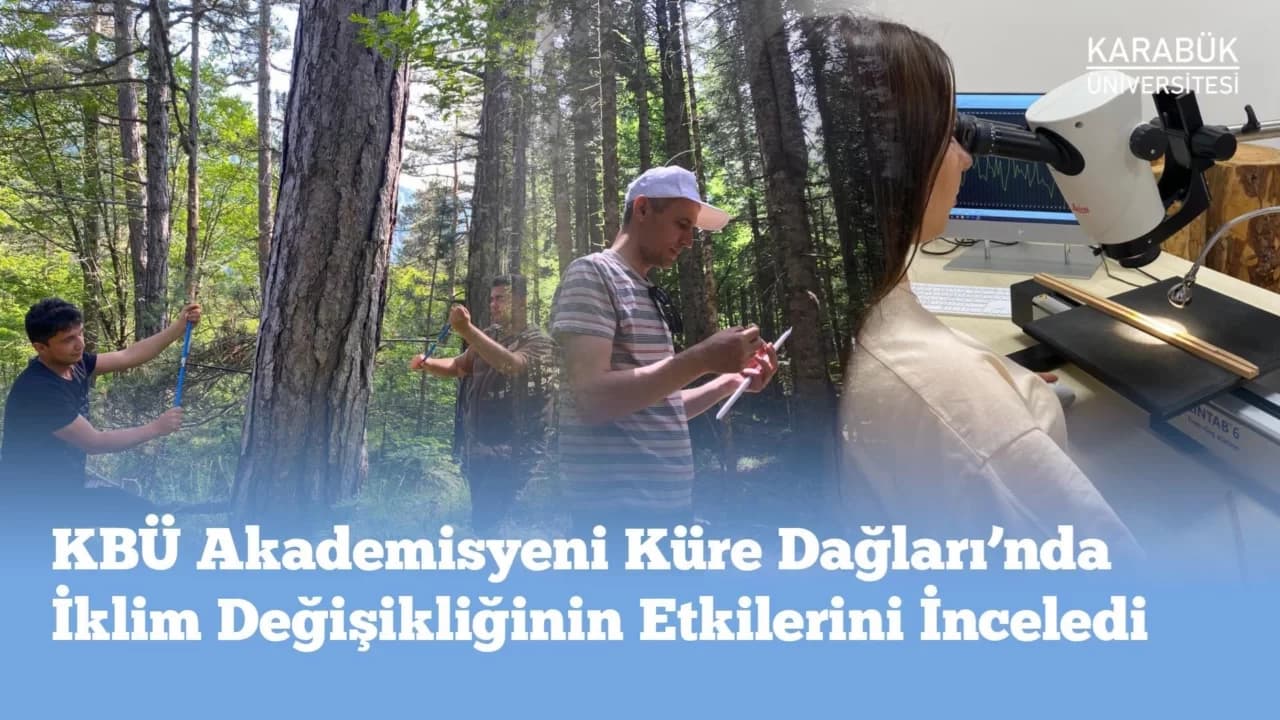 KBÜ Akademisyeninden Küre Dağları’nda İklim Değişikliği Araştırması