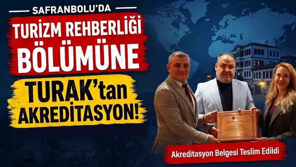 Safranbolu Turizm Fakültesi Turizm Rehberliği Bölümü TURAK Tarafından Akredite Edildi