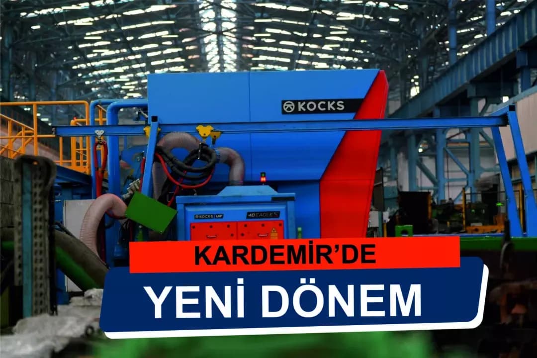 KARDEMİR'DE Çelik Üretiminde Yeni Dönem