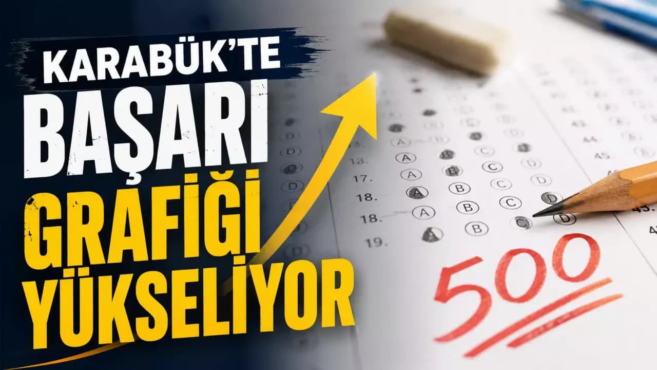 LGS Sonuçları Açıklandı: Karabük'te Başarı Grafiği Yükseliyor