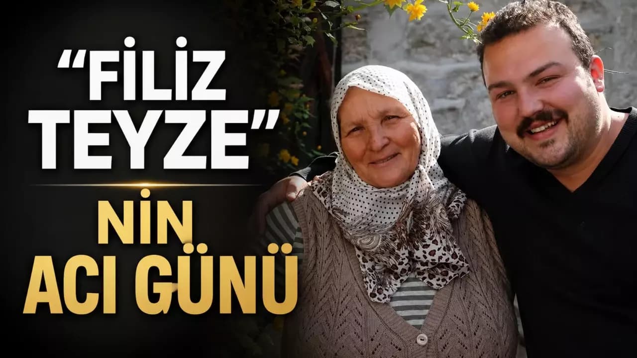 Yörük Köyü'nü Dünyaya Tanıtan "Filiz Teyze"nin Acı Günü
