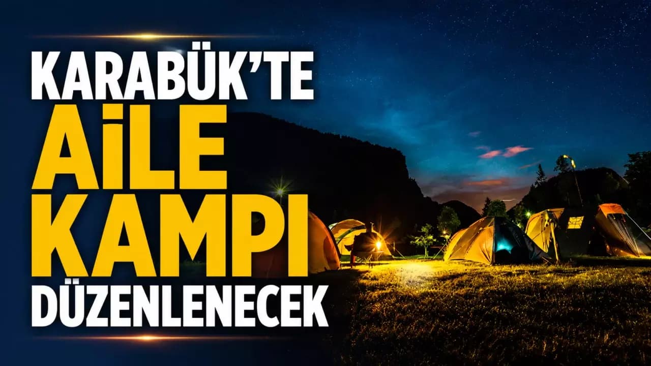 81 İlde Eş Zamanlı "Aile Kampı" Düzenlenecek