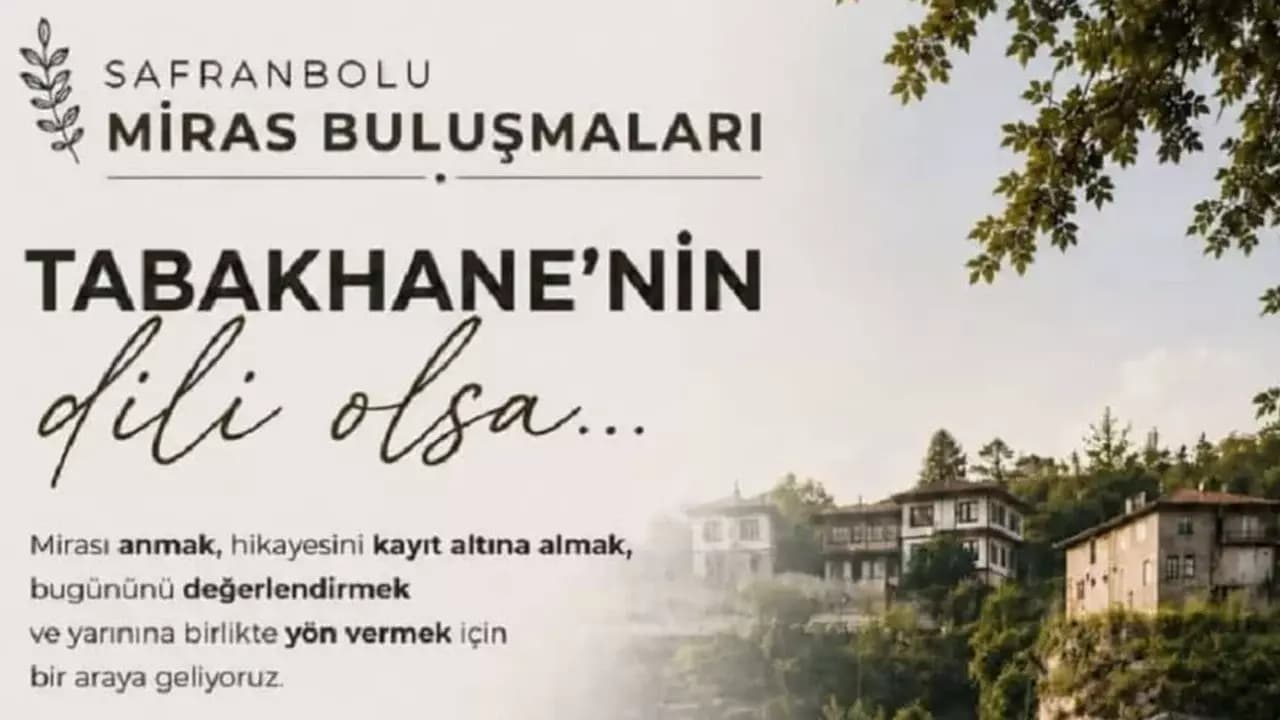 Safranbolu'da "Miras Buluşmaları" Başlıyor