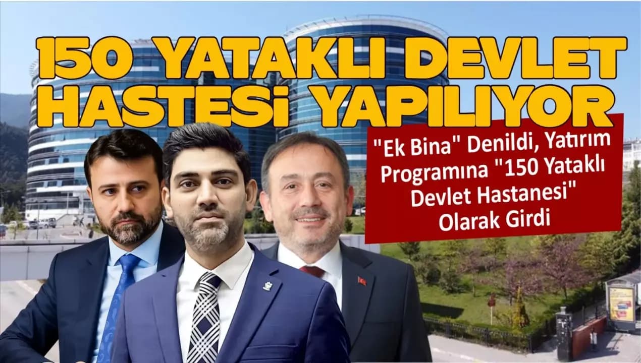 Yatırım Programına "150 Yataklı Devlet Hastanesi" Olarak Girdi