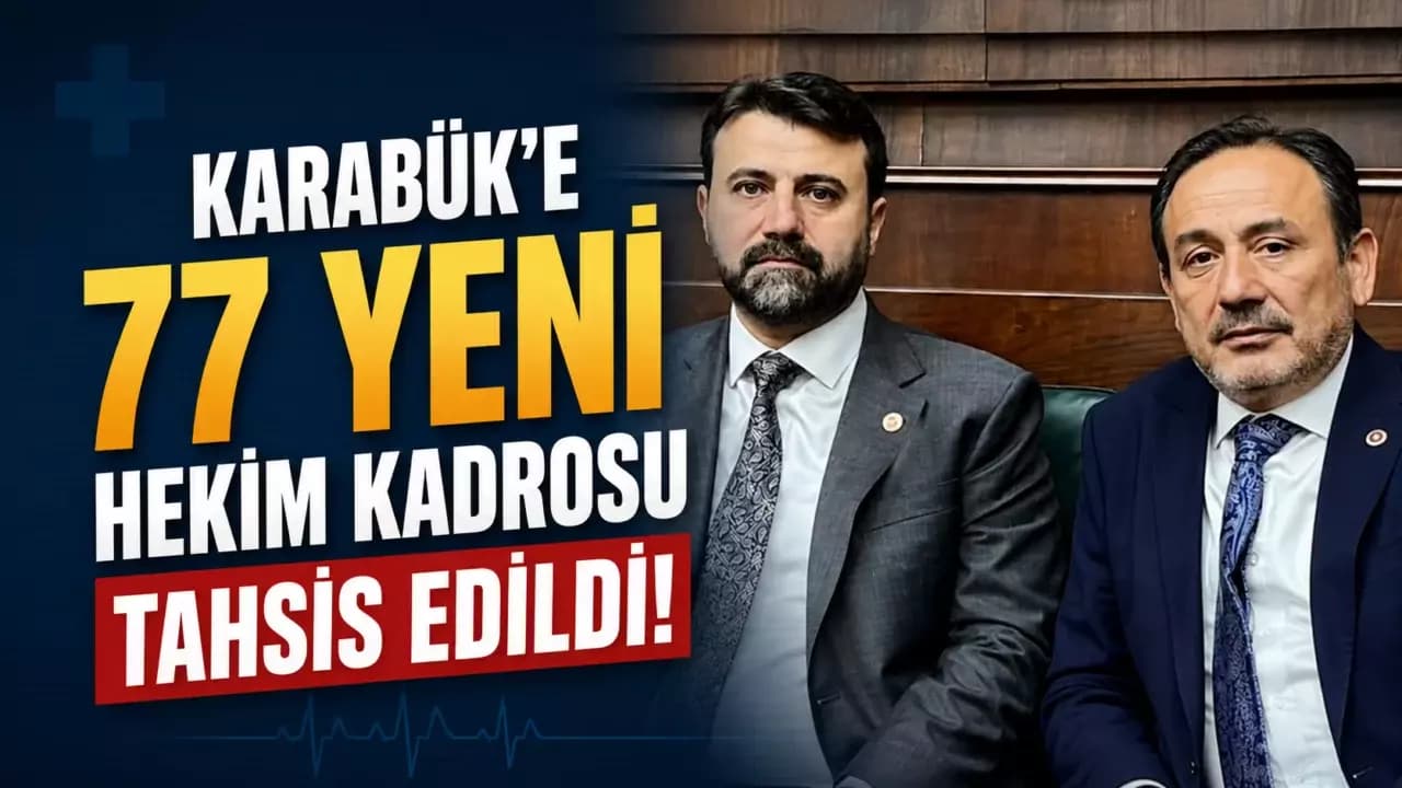 Karabük’e 77 Yeni Hekim Kadrosu Tahsis Edildi
