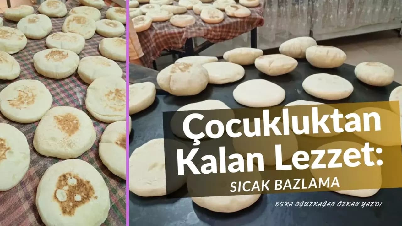 Un, Su, Maya ve Tuzla Gelen Geleneksel Lezzet: Bazlama
