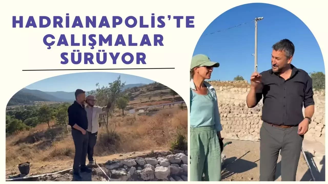 Hadrianapolis’te ziyaretçileri ağırlayacak yeni düzenlemeler sürüyor