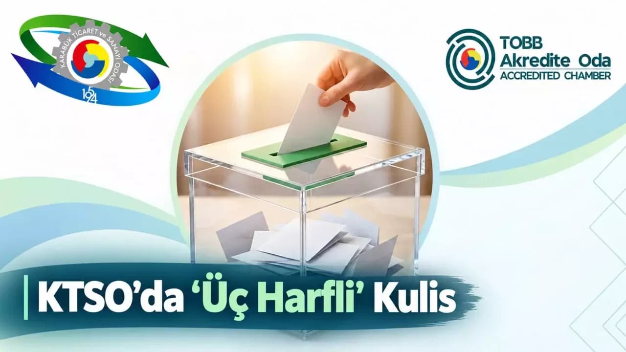 KTSO SEÇİMLERİ ÖNCESİ “ÜÇ HARFLİLER” KULİSİ