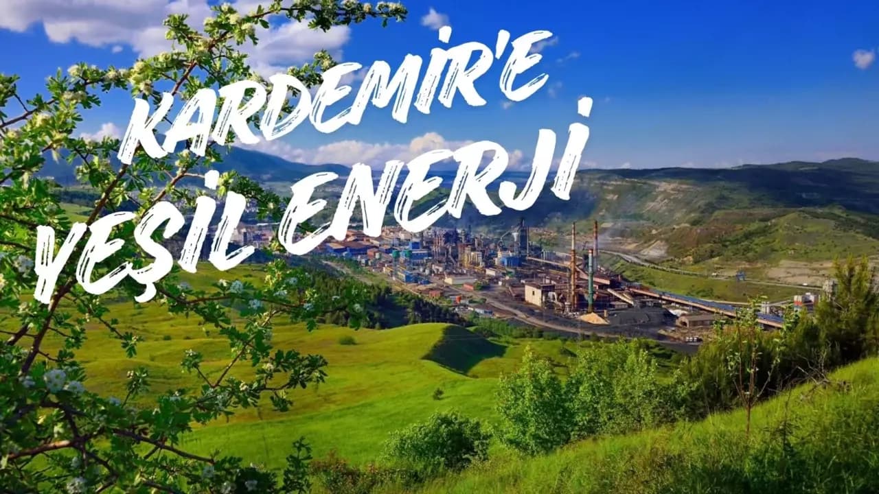 KARDEMİR’den 3 Milyon Tonluk Üretim Hedefine Yeşil Enerji Hamlesi