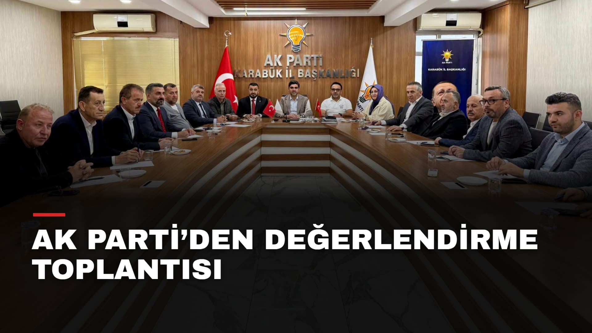 AK Parti’den değerlendirme toplantısı