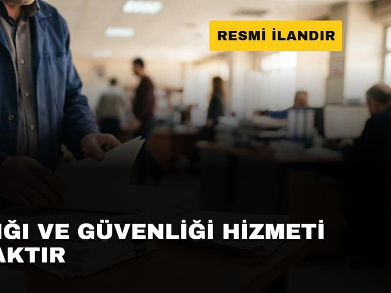İŞ SAĞLIĞI VE GÜVENLİĞİ HİZMETİ ALINACAKTIR