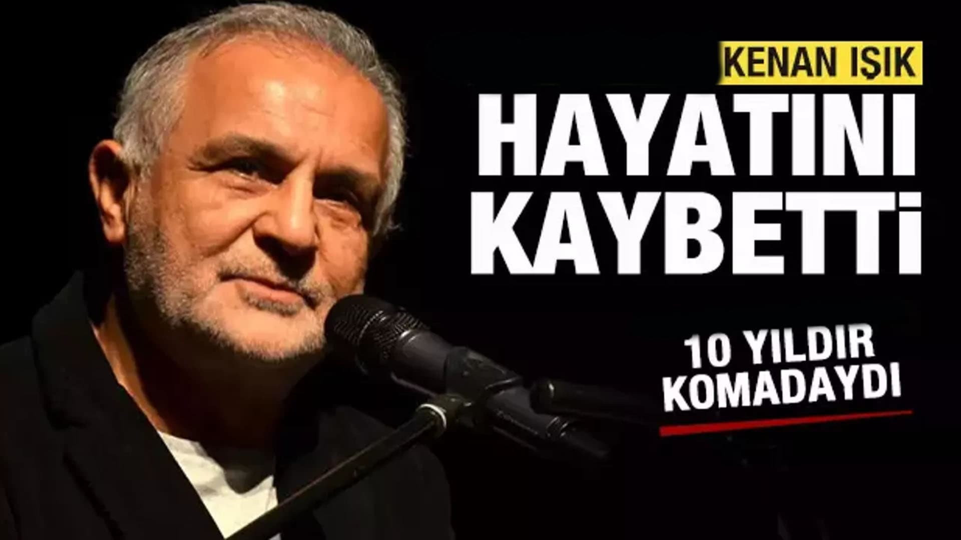 Kenan Işık Hayatını Kaybetti